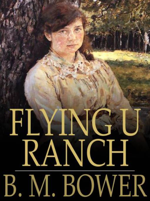 Title details for Flying U Ranch by B. M. Bower - Available